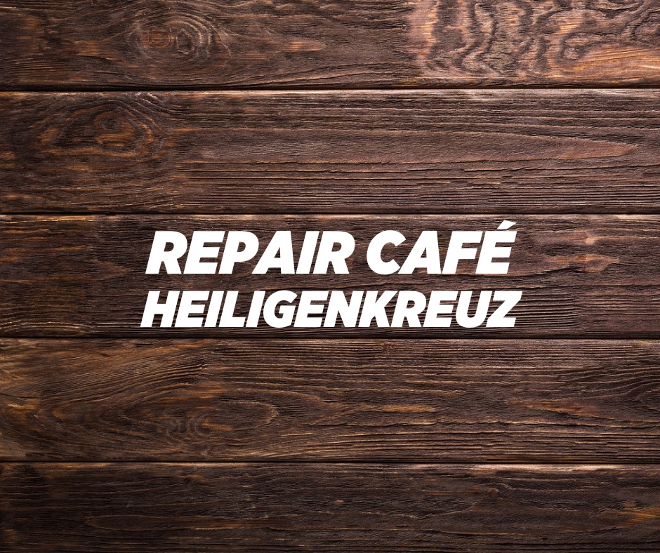 Heiligenkreuz Repair Cafe